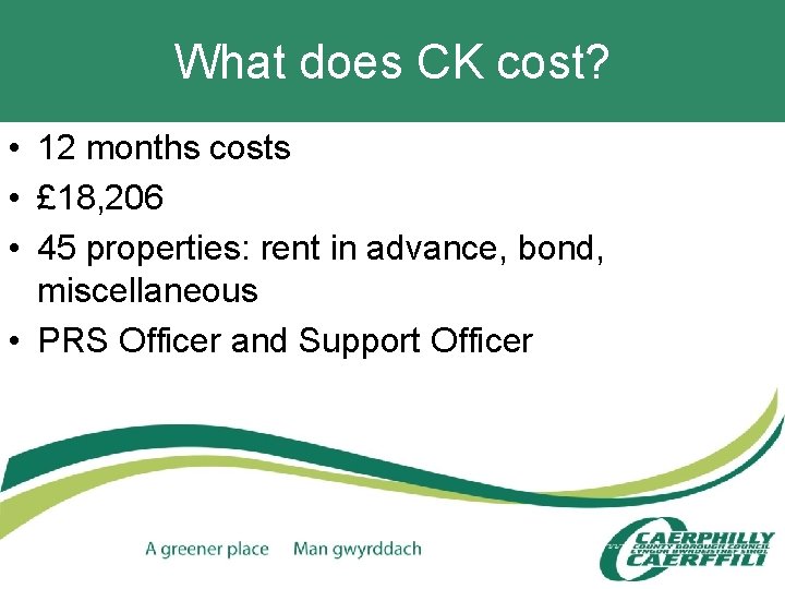 What does CK cost? • 12 months costs • £ 18, 206 • 45