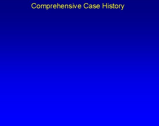 Comprehensive Case History 