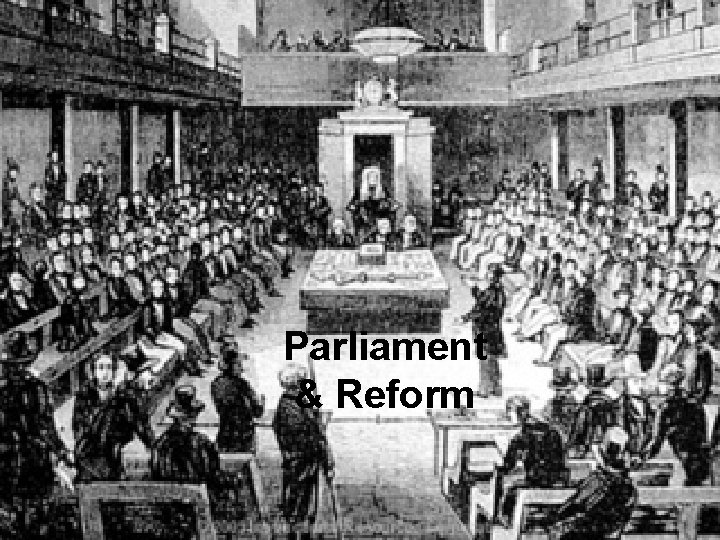 Parliament & Reform 