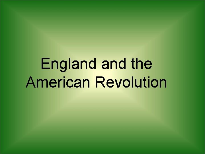 England the American Revolution 