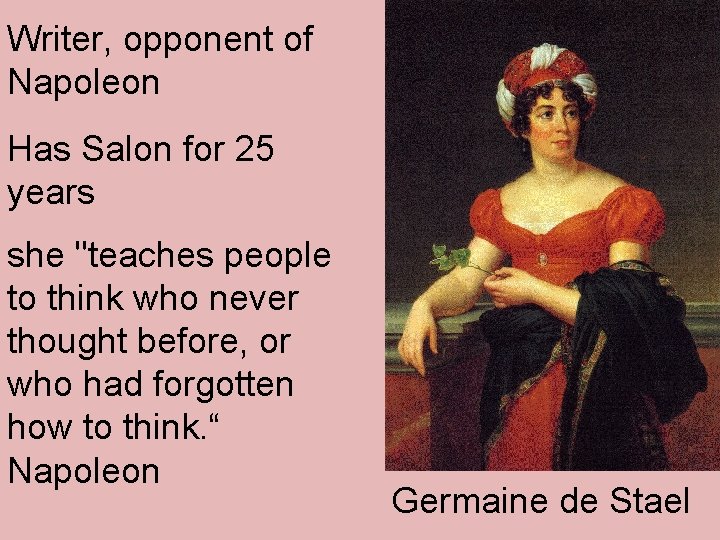 Writer, opponent of Napoleon Has Salon for 25 years she "teaches people to think