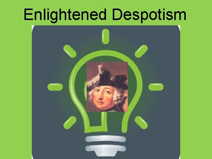 Enlightened Despotism 