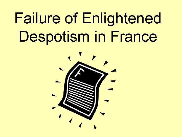 Failure of Enlightened Despotism in France 