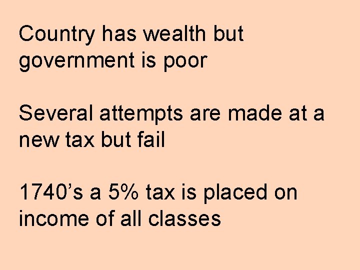 Country has wealth but government is poor Several attempts are made at a new