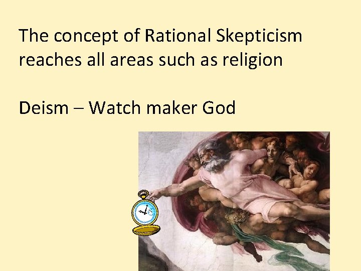 The concept of Rational Skepticism reaches all areas such as religion Deism – Watch