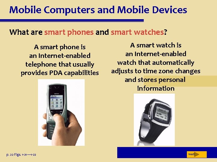 Mobile Computers and Mobile Devices What are smart phones and smart watches? A smart