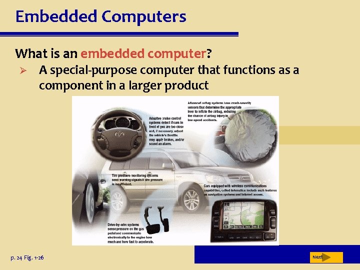 Embedded Computers What is an embedded computer? Ø A special-purpose computer that functions as