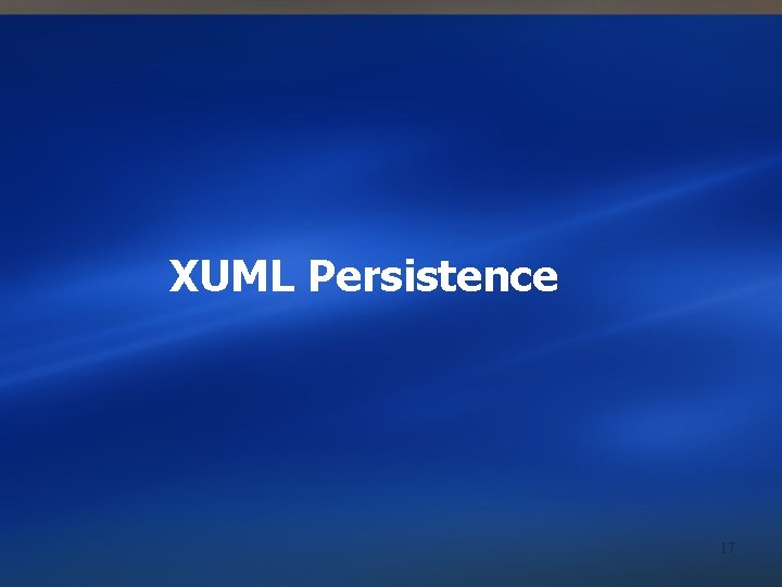 XUML Persistence 17 