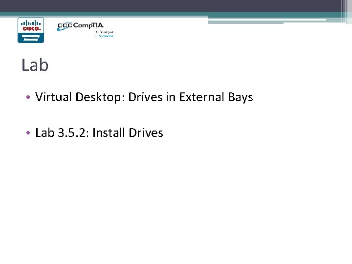 Lab • Virtual Desktop: Drives in External Bays • Lab 3. 5. 2: Install