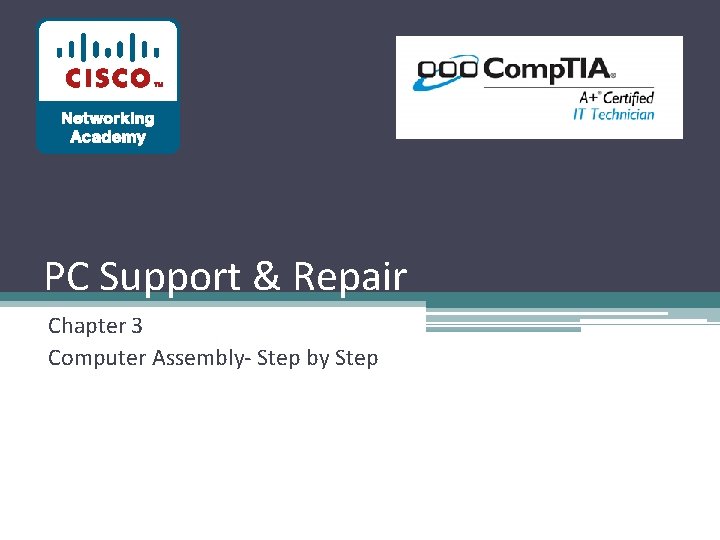 PC Support & Repair Chapter 3 Computer Assembly- Step by Step 