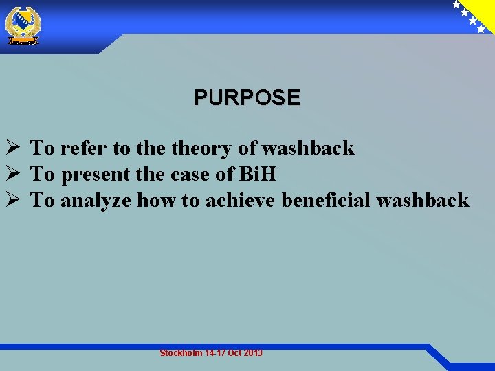 PURPOSE Ø To refer to theory of washback Ø To present the case of