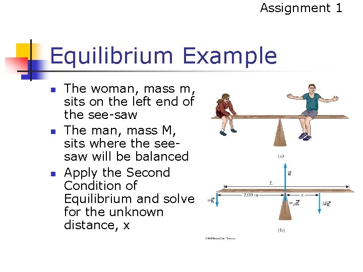 Assignment 1 Equilibrium Example n n n The woman, mass m, sits on the