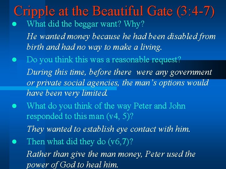 Cripple at the Beautiful Gate (3: 4 -7) l l What did the beggar