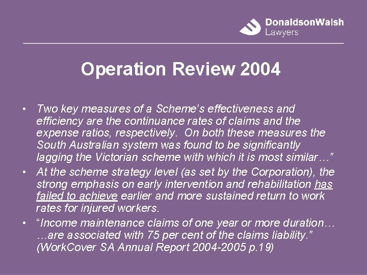 Operation Review 2004 • Two key measures of a Scheme’s effectiveness and efficiency are