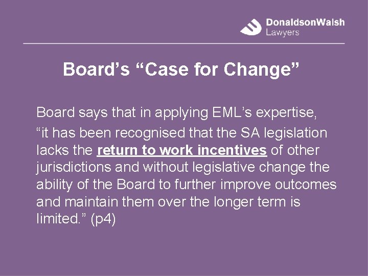 Board’s “Case for Change” Board says that in applying EML’s expertise, “it has been