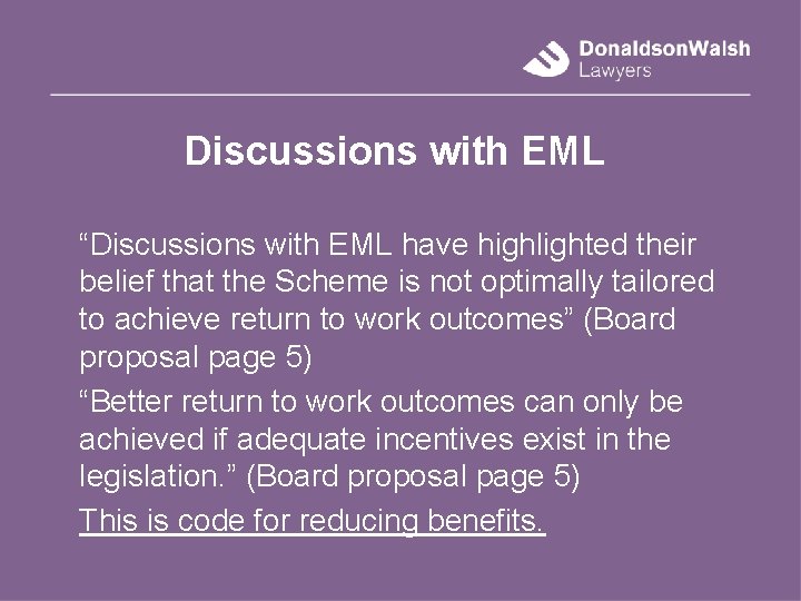 Discussions with EML “Discussions with EML have highlighted their belief that the Scheme is