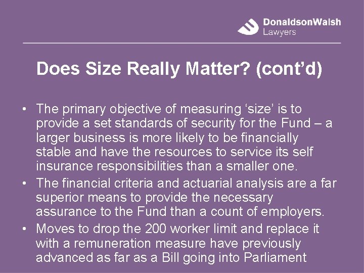 Does Size Really Matter? (cont’d) • The primary objective of measuring ‘size’ is to