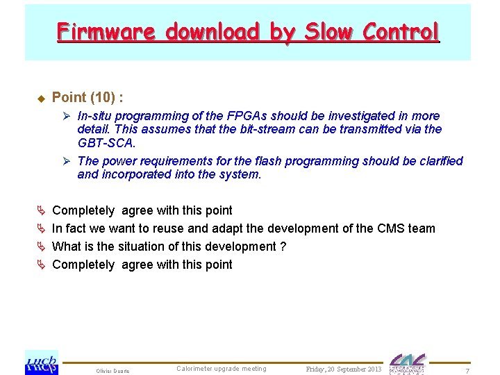 Firmware download by Slow Control u Point (10) : Ø In-situ programming of the