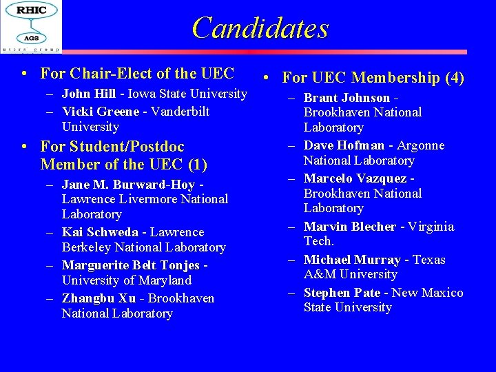 Candidates • For Chair-Elect of the UEC – John Hill - Iowa State University
