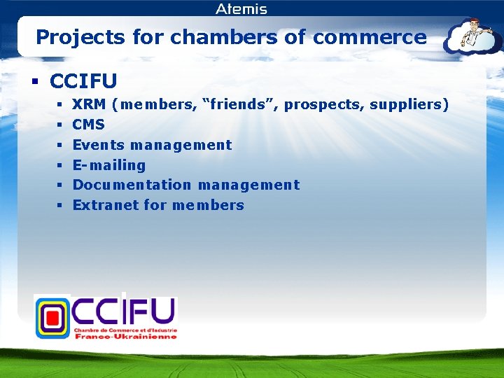 Projects for chambers of commerce § CCIFU § § § XRM (members, “friends”, prospects,