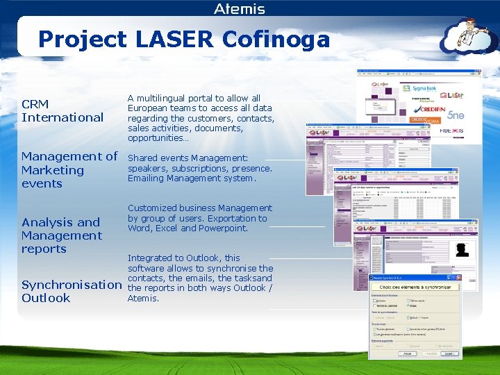 Project LASER Cofinoga CRM International A multilingual portal to allow all European teams to