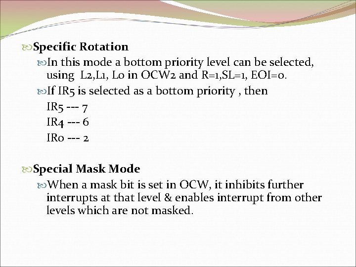  Specific Rotation In this mode a bottom priority level can be selected, using