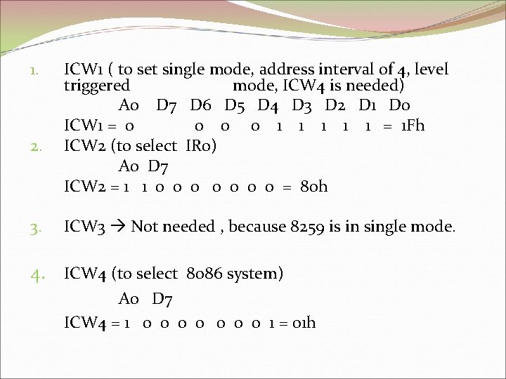 1. 2. 3. ICW 1 ( to set single mode, address interval of 4,