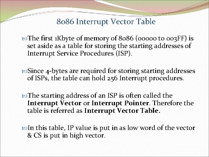 8086 Interrupt Vector Table The first 1 Kbyte of memory of 8086 (00000 to