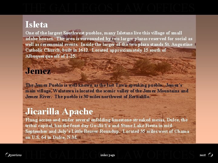 THE GALLEGOS LAW OFFICES Isleta One of the largest Southwest pueblos, many Isletans live