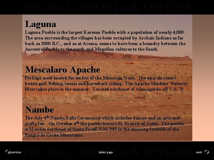 THE GALLEGOS LAW OFFICES Laguna Pueblo is the largest Keresan Pueblo with a population