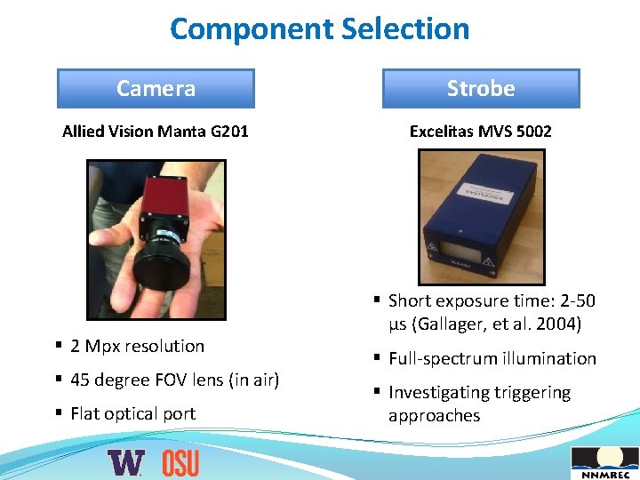 Component Selection Camera Strobe Allied Vision Manta G 201 Excelitas MVS 5002 § 2