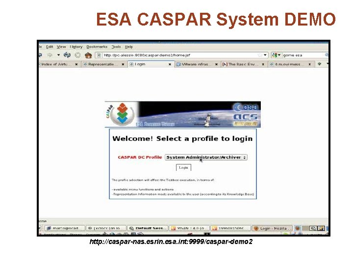 ESA CASPAR System DEMO http: //caspar-nas. esrin. esa. int: 9999/caspar-demo 2 