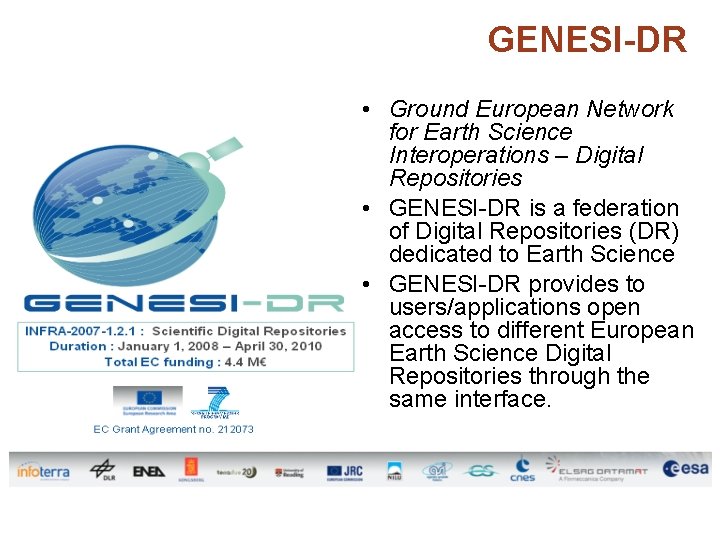 GENESI-DR • Ground European Network for Earth Science Interoperations – Digital Repositories • GENESI-DR