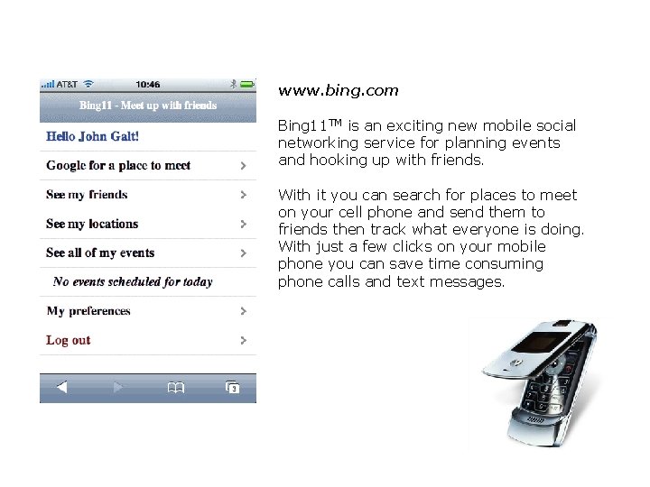 www. bing. com Bing 11 TM is an exciting new mobile social networking service