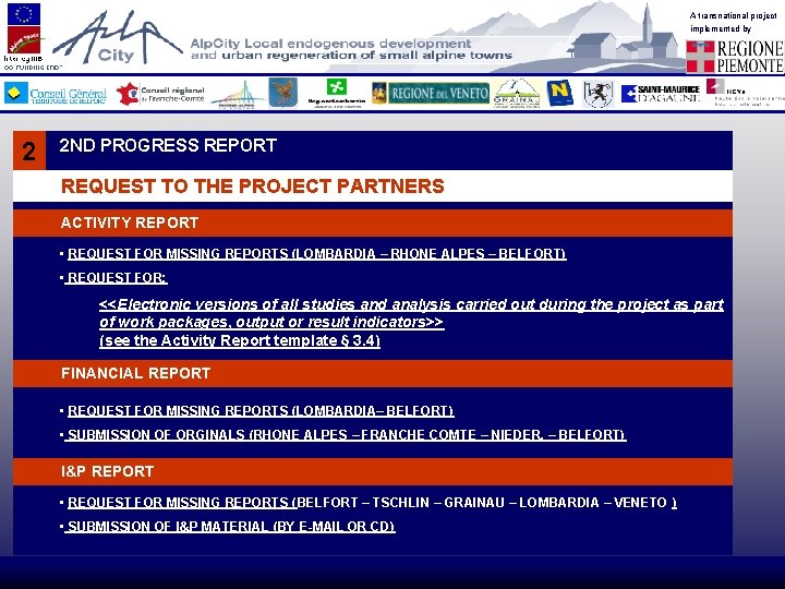 A transnational project implemented by 2 2 ND PROGRESS REPORT REQUEST TO THE PROJECT