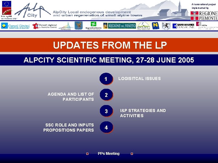 A transnational project implemented by UPDATES FROM THE LP ALPCITY SCIENTIFIC MEETING, 27 -28