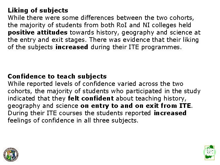 Liking of subjects While there were some differences between the two cohorts, the majority