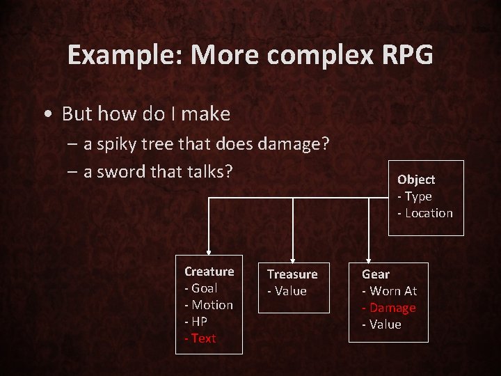 Example: More complex RPG • But how do I make – a spiky tree