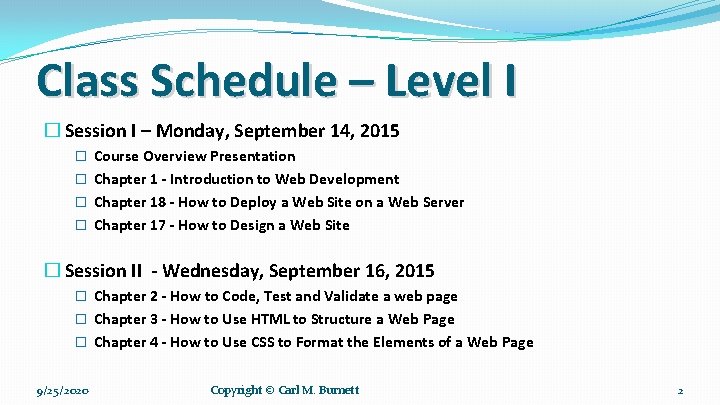 Class Schedule – Level I � Session I – Monday, September 14, 2015 �