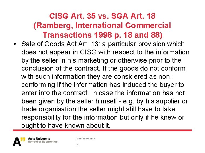CISG Art. 35 vs. SGA Art. 18 (Ramberg, International Commercial Transactions 1998 p. 18