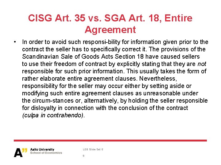 CISG Art. 35 vs. SGA Art. 18, Entire Agreement • In order to avoid