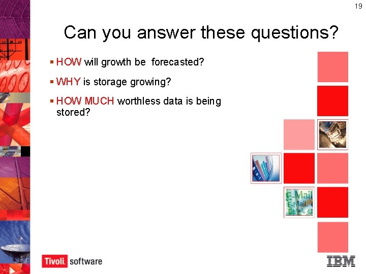 19 Can you answer these questions? § HOW will growth be forecasted? § WHY
