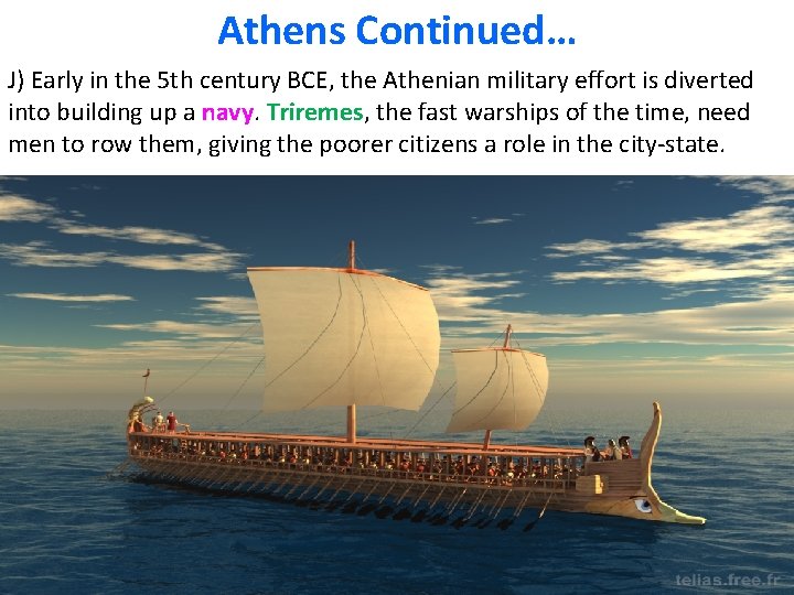 Athens Continued… J) Early in the 5 th century BCE, the Athenian military effort