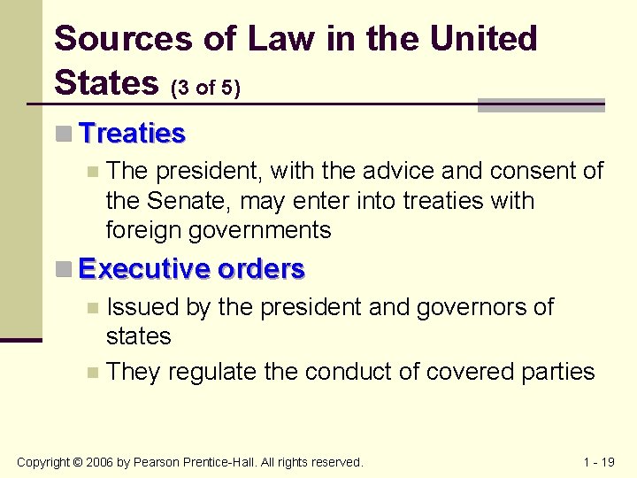 Sources of Law in the United States (3 of 5) n Treaties n The