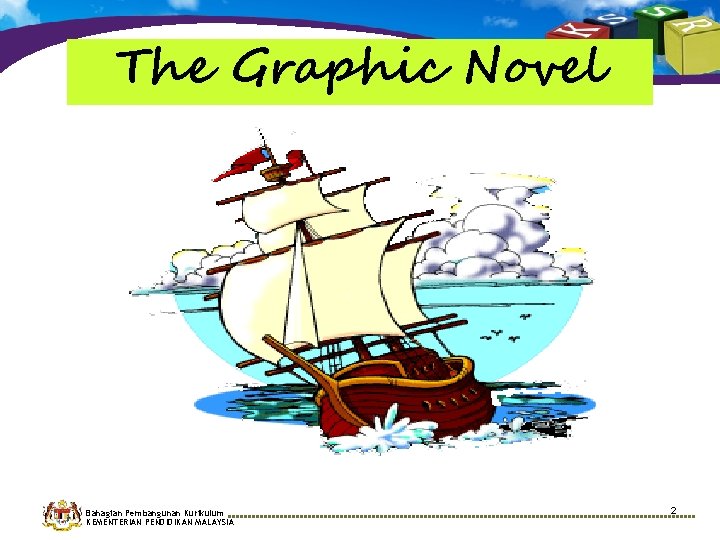 The Graphic Novel Bahagian Pembangunan Kurikulum KEMENTERIAN PENDIDIKAN MALAYSIA 2 The Graphic Novel Bahagian Pembangunan Kurikulum KEMENTERIAN PENDIDIKAN MALAYSIA 2