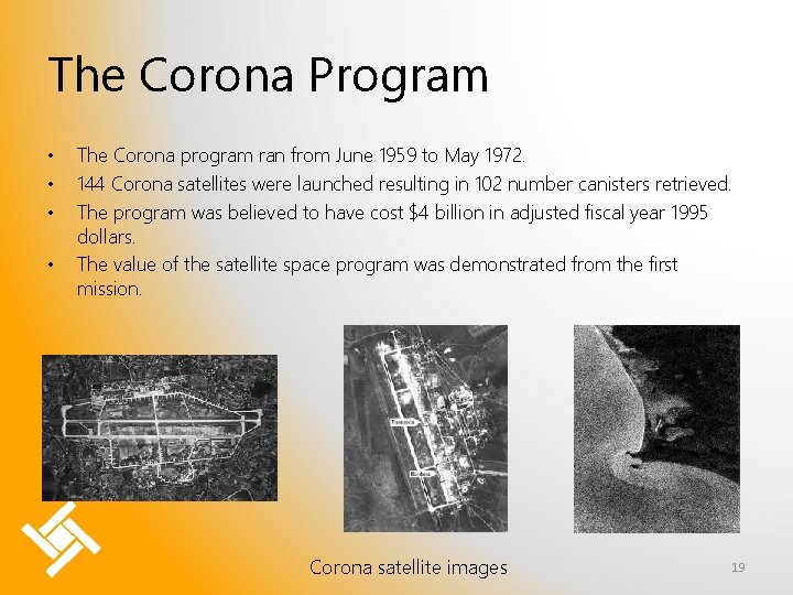 The Corona Program • • The Corona program ran from June 1959 to May