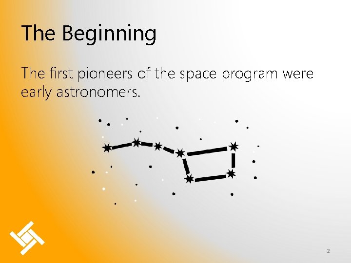 The Beginning The first pioneers of the space program were early astronomers. 2 