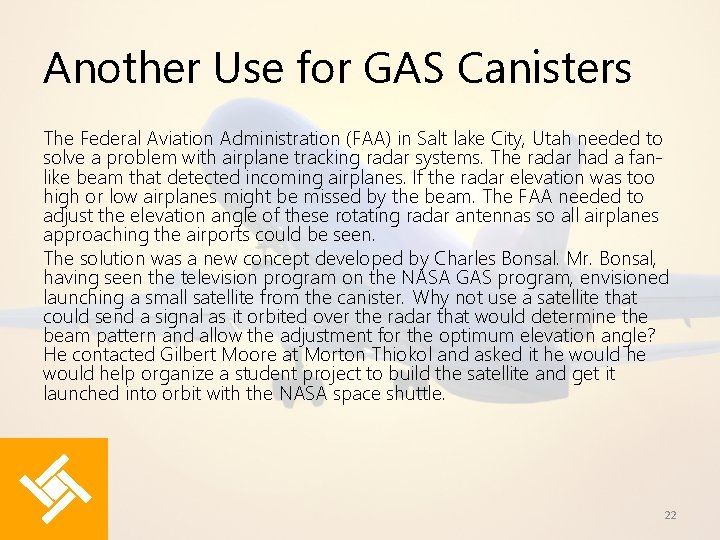 Another Use for GAS Canisters The Federal Aviation Administration (FAA) in Salt lake City,