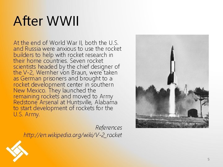 After WWII At the end of World War II, both the U. S. and