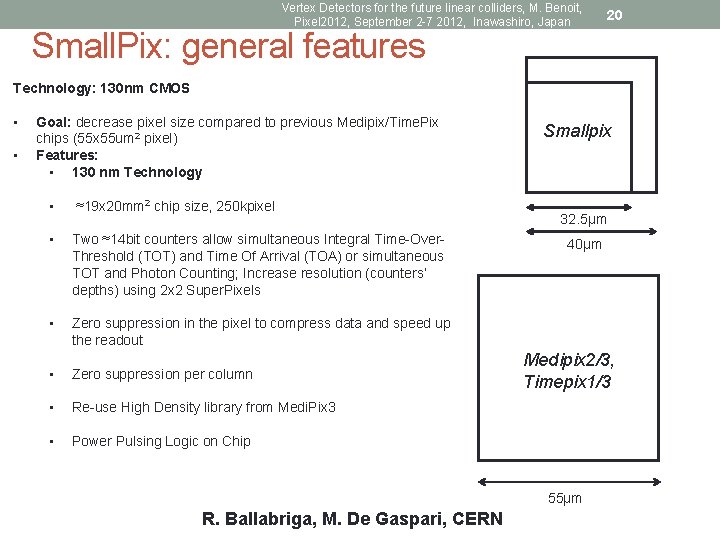 Vertex Detectors for the future linear colliders, M. Benoit, Pixel 2012, September 2 -7